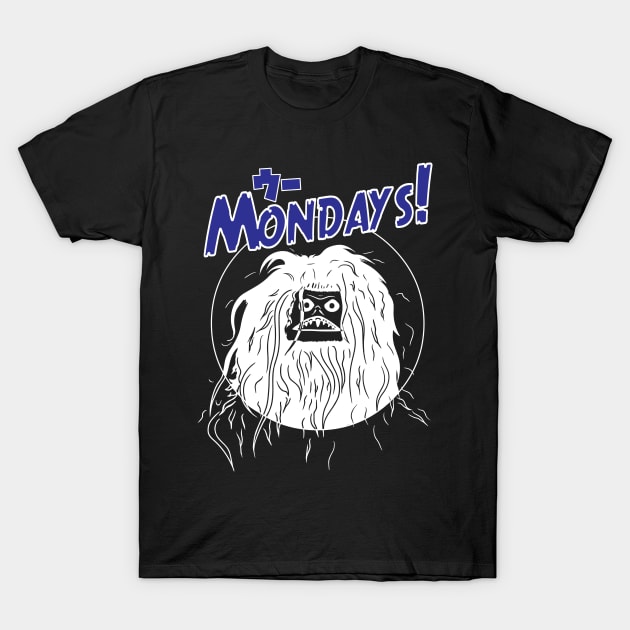 Woo Mondays! T-Shirt by DrMadness